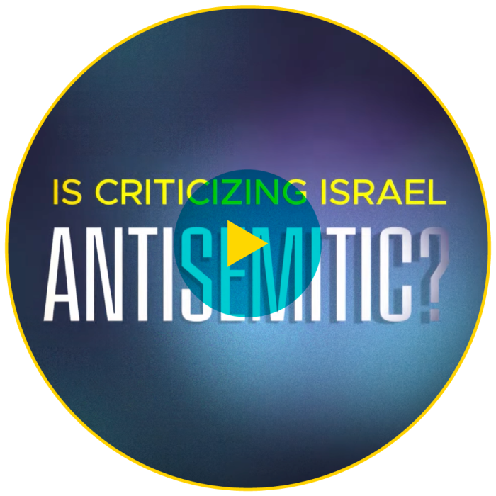 Watch Video: Is Criticizing Israel Antisemitic?